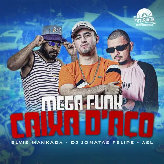 Mega Funk Caixa D´aço by ASL