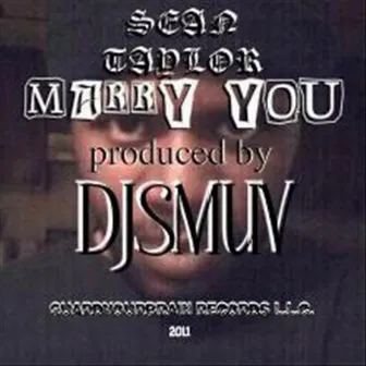 Marry You (Stay On My Grind) by Sean Taylor