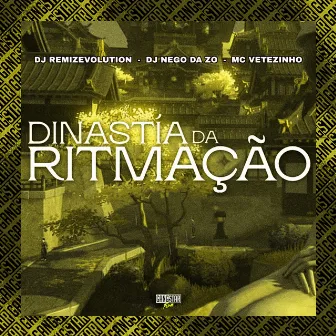 Dinastía da Ritmação by Mc Vetezinho