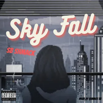 Sky Fall by SB Shmack