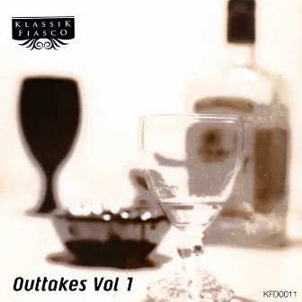 Outtakes, Vol. 1 by Johnny Fiasco