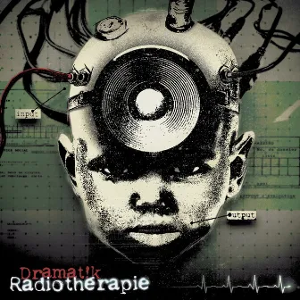 Radiothérapie by Dramatik