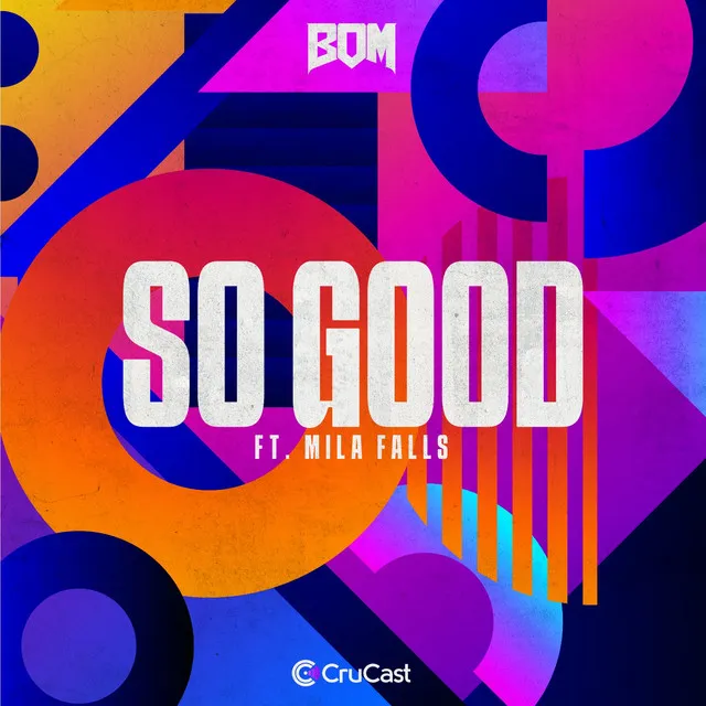 So Good (feat. Mila Falls)