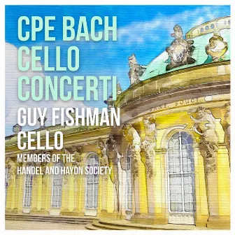 C.P.E. Bach: Concerti for Cello, Strings & Basso continuo by Guy Fishman