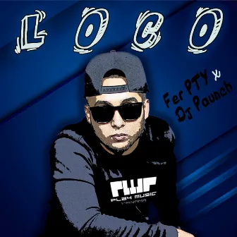 Loco by Fer PTY