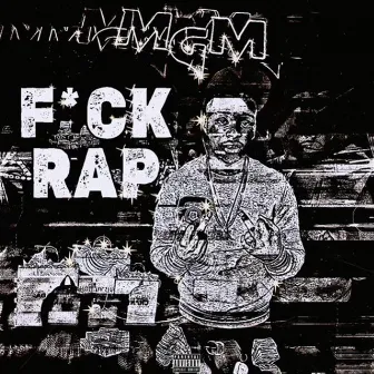 Fuck Rap by ThemacstarMGM