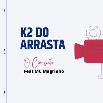 O Combate by k2 do arrasta