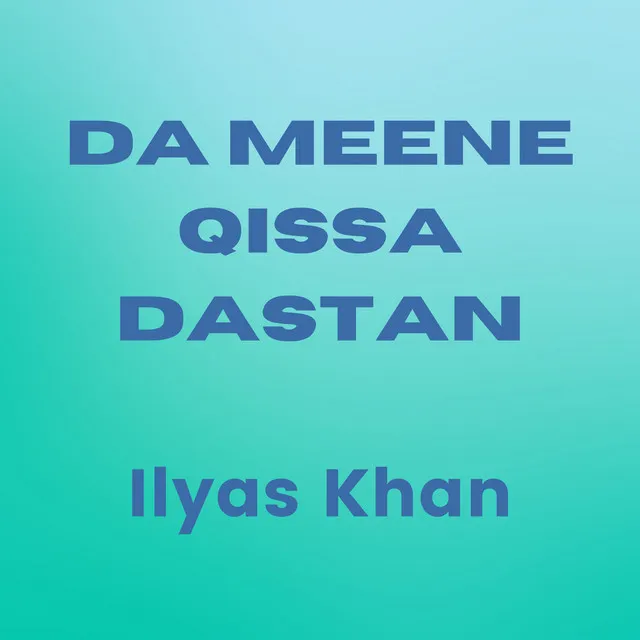 Da Meene Qissa Dastan