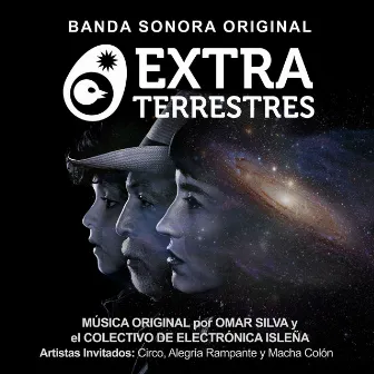 Extra Terrestres (Banda Sonora Original) by Colectivo De Electrónica Isleña