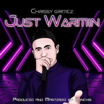 Just Warmin by Chrissy Grimez