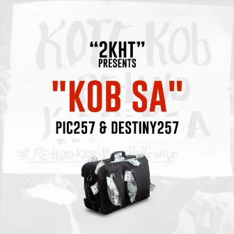 Kob Sa (feat. Destiny257) by PIC257