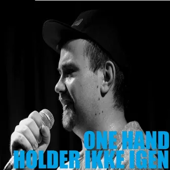 Holder Ikke Igen (Single) by One Hand