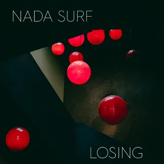 Los​​ing by Nada Surf