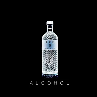 Alcohol (Estudio) by ICE B