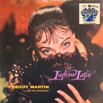 Lush and Latin by Freddy Martin & His Orchestra