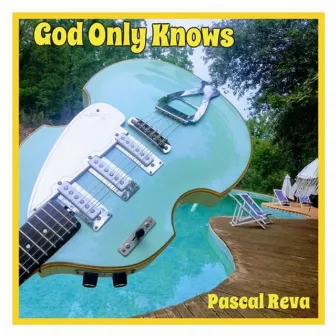 God Only Knows by Pascal Reva