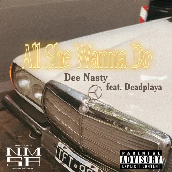 All She Wanna Do by Dee Nasty