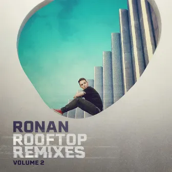 Rooftop Remixes Vol.2 by Ronan