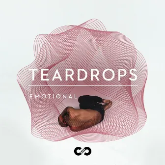 Emotional: Teardrops by Click Clock