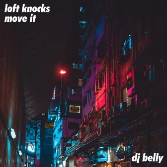 loft knocks ep by DJ Belly