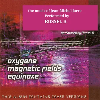 The Music of Jean-Michel Jarre by Russel B.