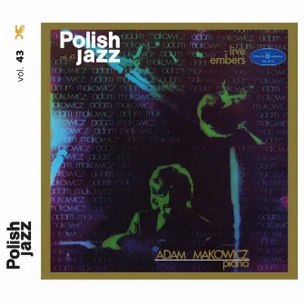 Live Embers (Polish Jazz vol. 43) by Adam Makowicz