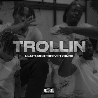 Trollin by Lil 4