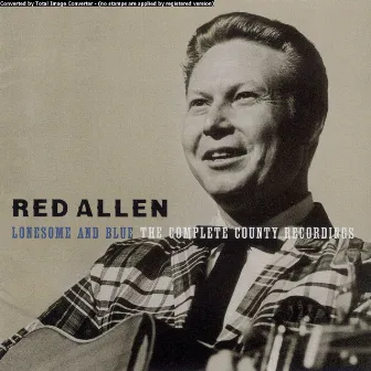 Lonesome And Blue: The Complete County Recordings by Red Allen