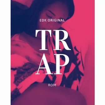 Rom Trap Edk by Edk Original