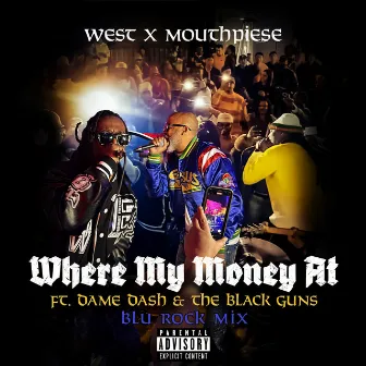 Where My Money At (Rock Star Mix) by WEST