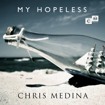 My Hopeless by Chris Medina