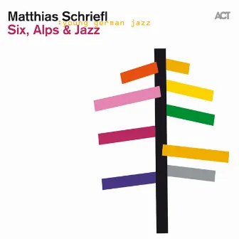 Six, Alps and Jazz by Matthias Schriefl