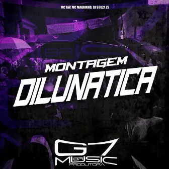 Montagem Dilunática by DJ SOUZA ZS