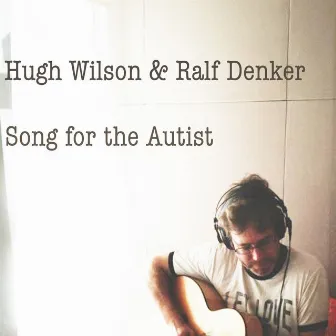 Song for the Autist by Ralf Denker