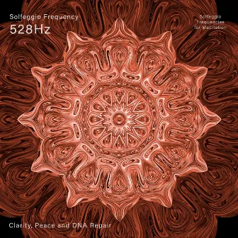 528 Hz Clarity, Peace and DNA Repair by Solfeggio Frequencies for Meditation