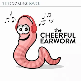 The Cheerful Earworm by David Lowe