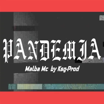 Pandemia by Malba mc