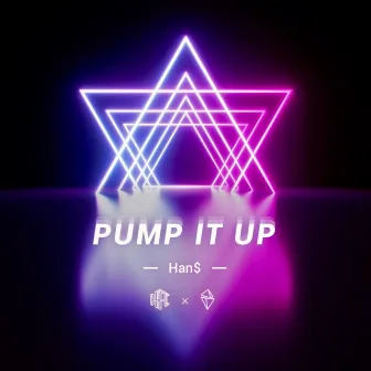 Pump It Up by Han$