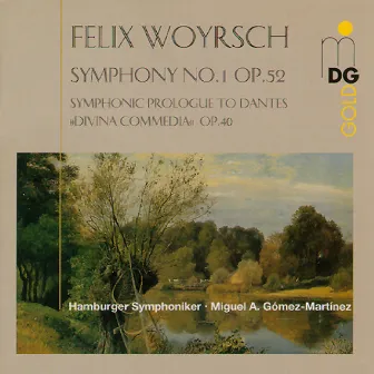 Woyrsch: Symphony No. 1, Op. 52 & Symphonic Prologue to Dante's 