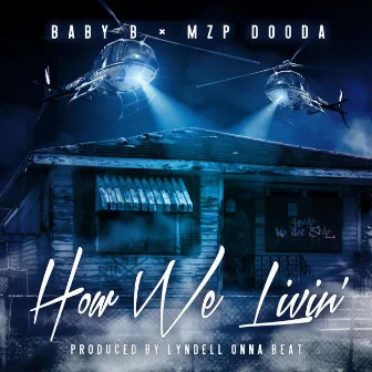 How We Livin' by Baby B