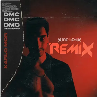 DMC (Driving Me Crazy) [Xtrememix Remix] by Xtrememix