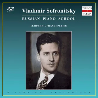 Schubert & Liszt: Piano Works by Vladimir Sofronitsky