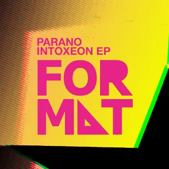 Intoxeon EP by Parano