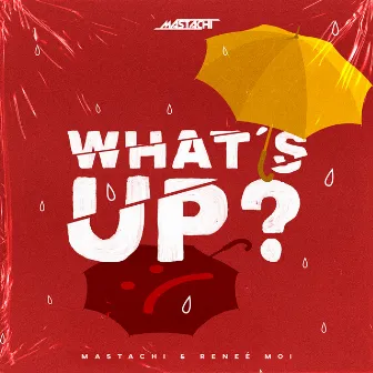 What's Up by Renee Mooi