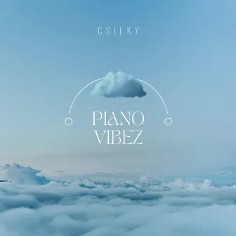 Piano Vibez by Csilky