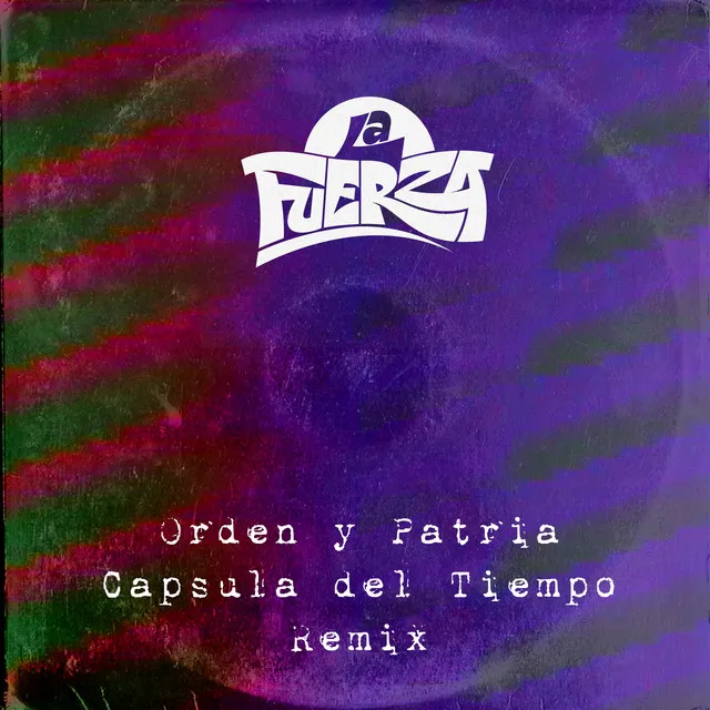 Orden y Patria (Capsula Del Tiempo Remix)