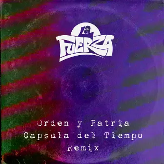 Orden y Patria (Capsula Del Tiempo Remix) by Capsula del Tiempo