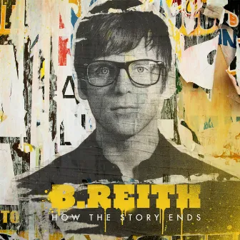 How the Story Ends (Deluxe Edition) by B.Reith