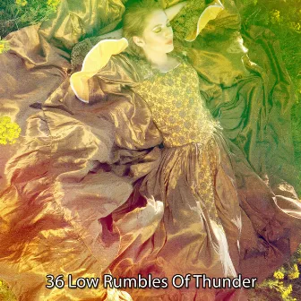 36 Low Rumbles Of Thunder by Piano and Thunderstorm