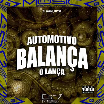 Automotivo Balança o Lança by Dj KaKau